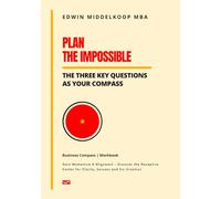 Plan the Impossible | Business Compass Workbook: The Three Key Questions - Your Compass
