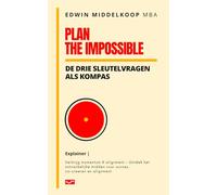 Plan the Impossible: De Drie Sleutelvragen als Kompas: 1