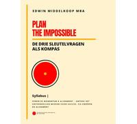 Plan the Impossible Syllabus: De Drie Sleutelvragen als kompas: 3