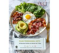 Plan Trisemanal Keto: 21 Recetas Fáciles en Menús de 7 Días: Incluye los Libros 1, 2 y 3 del Plan Semanal Keto™ con Fichas Imprimibles, Listas de ... Progreso (Reto 12 semanas Dieta Cetogénica)