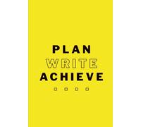 Plan. Write. Achieve.: Undated Daily Journal with Checklist & Notes Section: Minimalist 6×9 Daily Planner | Track Your Day, Write Notes & Stay Organized