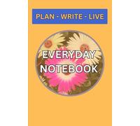 Plan-Write-Live: Everyday Notebook: Lined Journal for Daily Planning, Ideas, To-Dos, Goals & Notes | Productivity & Mindfulness Writing Notebook for Work, School & Personal Use
