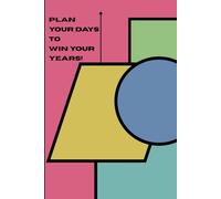 Plan your day's to win your years!: Reflect to Transform