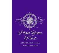 Plan Your Pivot: Lined Journal for Daily Intention, Journaling, Goals, Mindset, Success, and Prompted Notebook