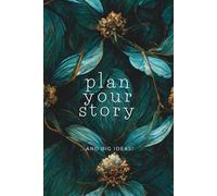 Plan Your Story And Big Ideas: Positive Affirmation Motivation And Inspirational Notebook To-Do-List