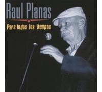 Planas, Raul - Para Todoss Los Tiempos