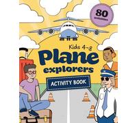Plane Explorers - Activity Book for Kids Ages 4-8: A fun travel puzzle book with 80 airplane activities for kids.