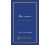 Plane geometry: with problems and applications