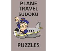 PLANE RIDE SUDOKU: Sudoku Puzzles Designed for Travel and Relaxation