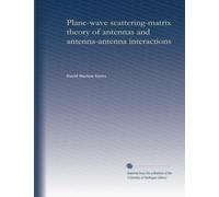 Plane-wave scattering-matrix theory of antennas and antenna-antenna interactions