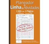 Planeador de Linha de Atividades: Domine seu Tempo e Alcance suas Metas com a Visão Mensal de 1 Página | 120 Meses (10 Anos) Não Datado | Diário de ... A4 (Laranja) (Diário de Tempo "OLHAR")