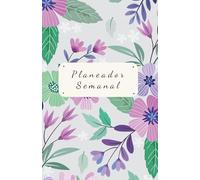 Planeador Semanal Femenino: Diseñado para enfocarte, organizarte y avanzar hacia tus metas con intención