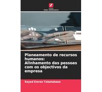 Planeamento de recursos humanos: Alinhamento das pessoas com os objectivos da empresa