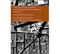 Planeamiento y diseño urbano: Colección Cuadernos de apuntes. Urbanismo II: 2