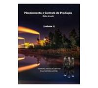 Planejamento E Controle Da Produção: Volume 1 (ebook)