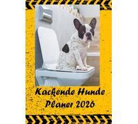 Planer 2026 - Kackende Hunde: Monatskalender 12 Monate Lustige und alberne Geschenke für Hundeliebhaber.