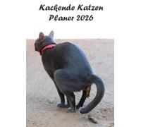 Planer 2026 - Kackende Katzen: Monatskalender 12 Monate Lustige und alberne Geschenke für Katzenliebhaber