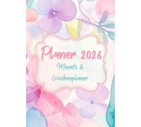Planer 2026: Monats und Wochenplaner für Frauen - Minimalistischer Planer für Ziele, Organisation & Reflexion Für ein strukturiertes und bewusstes Jahr 2026 im floralen Design