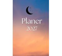 Planer 2027: Terminplaner mit 2 Tage pro Seite | Kalender mit Jahres- & Monatsübersicht | Kalenderbuch, Terminkalender, Organizer - Modern & Minimalistisch