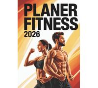 Planer Fitness 2026: A Workout Planner for Men and Women to Track Training, Set Fitness Goals, and Build Healthy Habits in 2026
