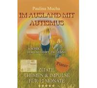 Planer: Im Ausland mit Autismus. Kacper, der uns lehrt zu leben: Zitate, Themen & Impulse für 12 Monate