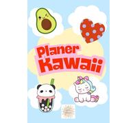 Planer Kawaii Marzeń - Kolorowy Planer Niedatowany dla Kobiet 6x9: Planer inspiracji, wdzięczności i celów - Dziennik pastelowy z kalendarzem, stronami notatek i stroną marzeń