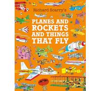 Planes and Rockets and Things That Fly: Take a flying lesson in this illustrated children’s classic from the magical world of Richard Scarry