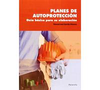 Planes de autoprotección. Guía básica para su elaboración (Prevención de Riesgos)