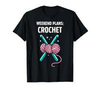Planes de Fin de Semana Crochet Funny Crochet Lover Camiseta