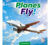 Planes Fly! (Machines on the Move)