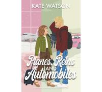 Planes, Reins, and Automobiles: A Grumpy Sunshine Road Trip Romcom: 2 (Catching Feelings)
