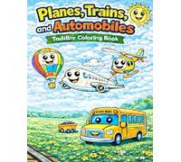 Planes, Trains, and Automobiles (The Little Hands Coloring Series)