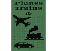 Planes, Trains & Automobiles Word Search: Easy-to-Read Print 6 x9 Inch Puzzle Book | Gift for Vacations, Holidays, Birthdays and Free Time.