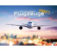 Planes - Über den Wolken - Flugzeuge - 2027 - Kalender DIN A3: Der Wandkalender mit den besten Flugzeug-Motiven für das Jahr 2027 im Format DIN A3 (ca. 42 x 30 cm)!