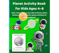 Planet Activity Book for kids Agess 4-8: Journey Through Space with fun Planet and Creativity