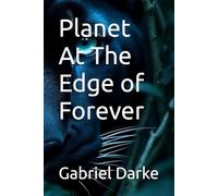 Planet At The Edge of Forever