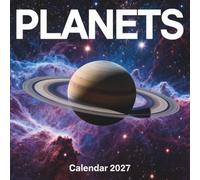 Planet Calendar 2027: Explore the spectacular beauty of distant worlds and cosmic wonders throughout the year