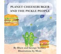 Planet Cheeseburger and The Pickle People