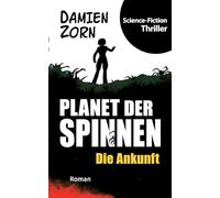 Planet der Spinnen: Die Ankunft: 1