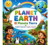 PLANET EARTH El Planeta Tierra: English & Spanish / Inglés y Español