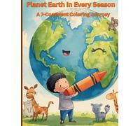 Planet Earth in Every Season: A 7-Continent Coloring Journey