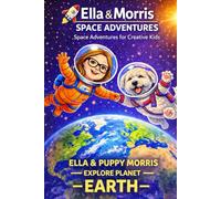 Planet Earth Notebook for Kids: Ella & Puppy Morris Space Adventures: | 6x9 Sketchbook for Creative Kids Ages 4-8