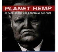 Planet Hemp - Os Cales Ladram Mas Aa Caravana Nao Para