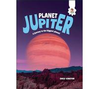 Planet Jupiter (The Explorer's Guide to Our Solar System)