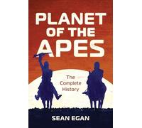 Planet of the Apes: The Complete History (FAQ)