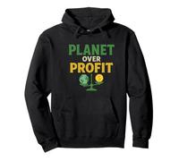 Planet Over Profit - Activista ecológico de la Tierra sobre el Dinero Sudadera con Capucha