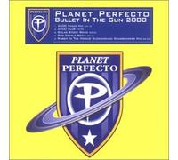 Planet Perfecto - Bullet in the Gun