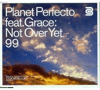 Planet Perfecto Ft Grace - It's Not Over Yet '99
