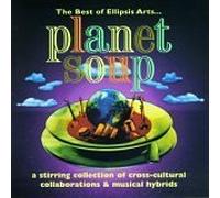 Planet Soup - The Best of Ellipsis Arts