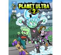 Planet Ultra 2 #3: The Reunion Race